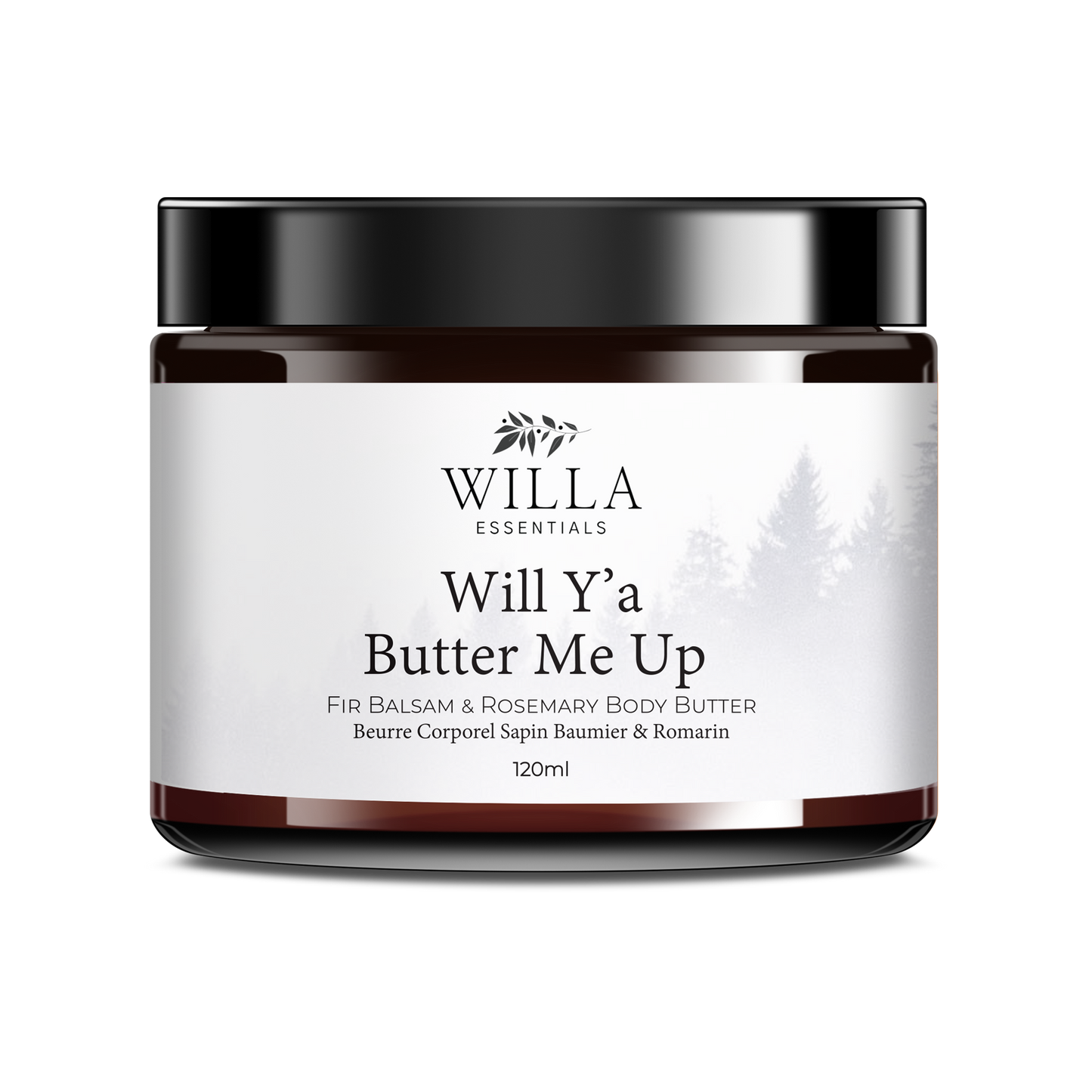 Will'Ya Butter Me Up Body Butter Fir Balsam & Rosemary